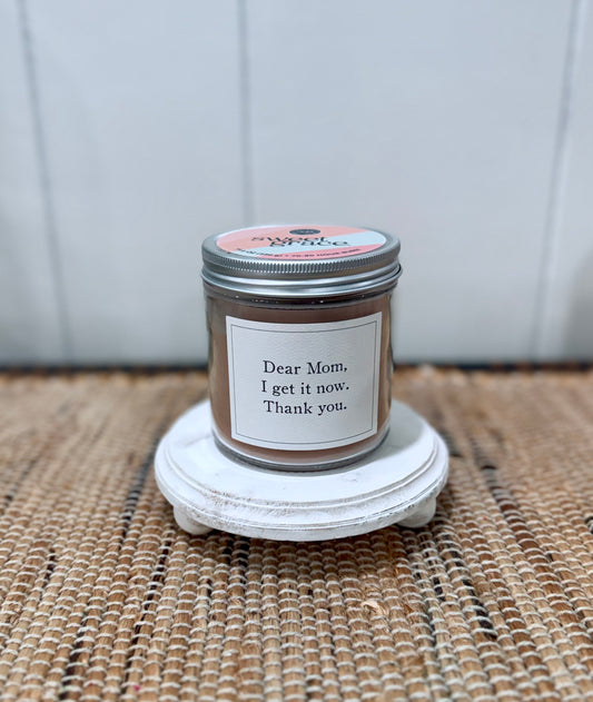 Sweet Grace Candle - Dear Mom, I get it now